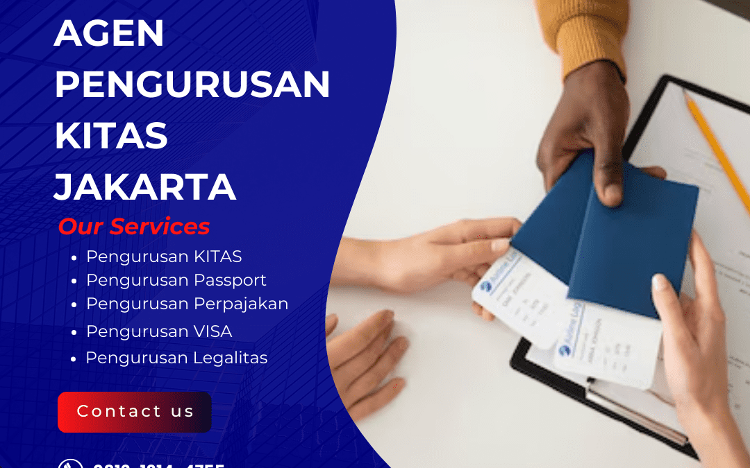 Alasan Harus Pakai Agen Pengurusan KITAS di Jakarta, Mudah!