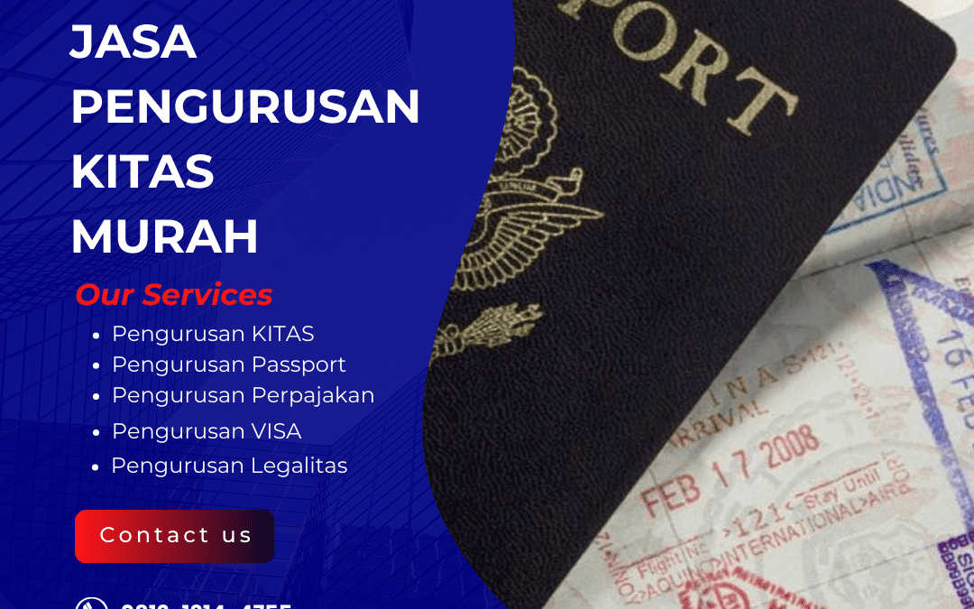 Jasa Pengurusan KITAS Murah | Solusi Terpercaya