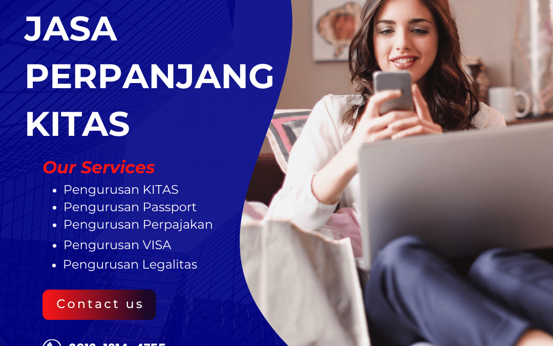 Jasa Perpanjang KITAS | Bantu Proses Berjalan Lancar