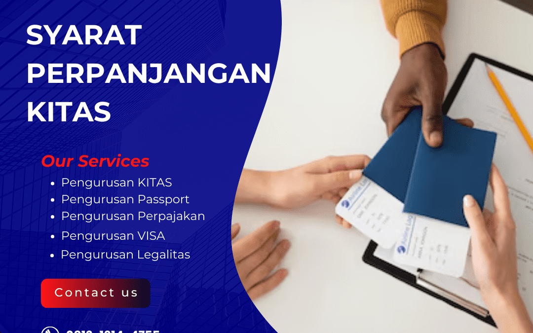 Syarat Perpanjangan Kitas | Ketahui Syarat dan Prosesnya