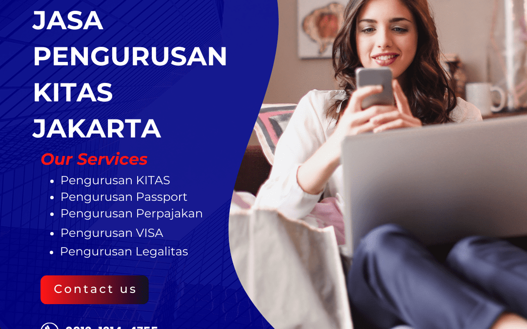 Jasa Pengurusan Kitas Jakarta | Terbaik dan Terpercaya!