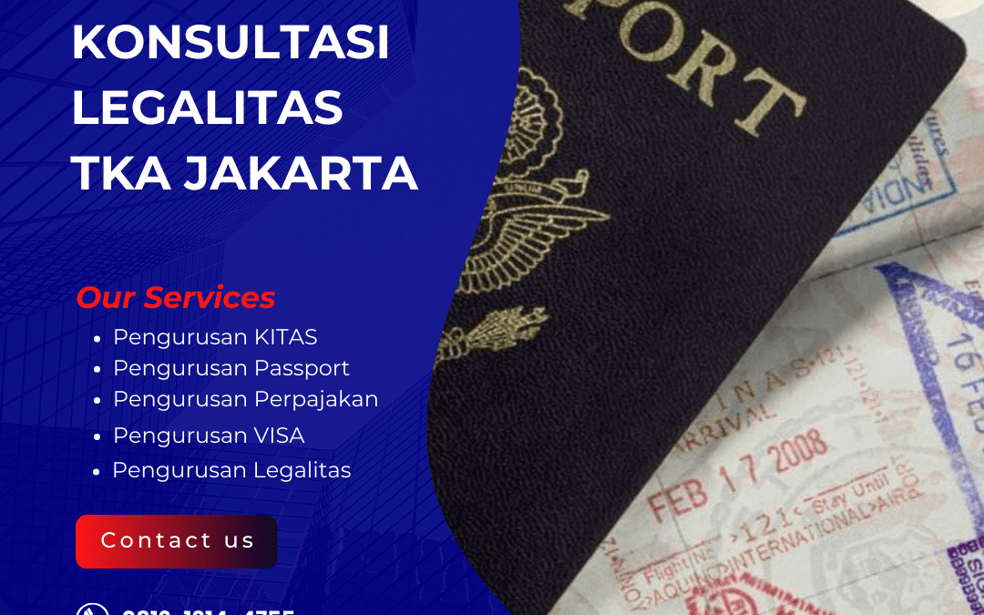 Konsultasi Legalitas TKA Jakarta | Profesional dan Terpercaya