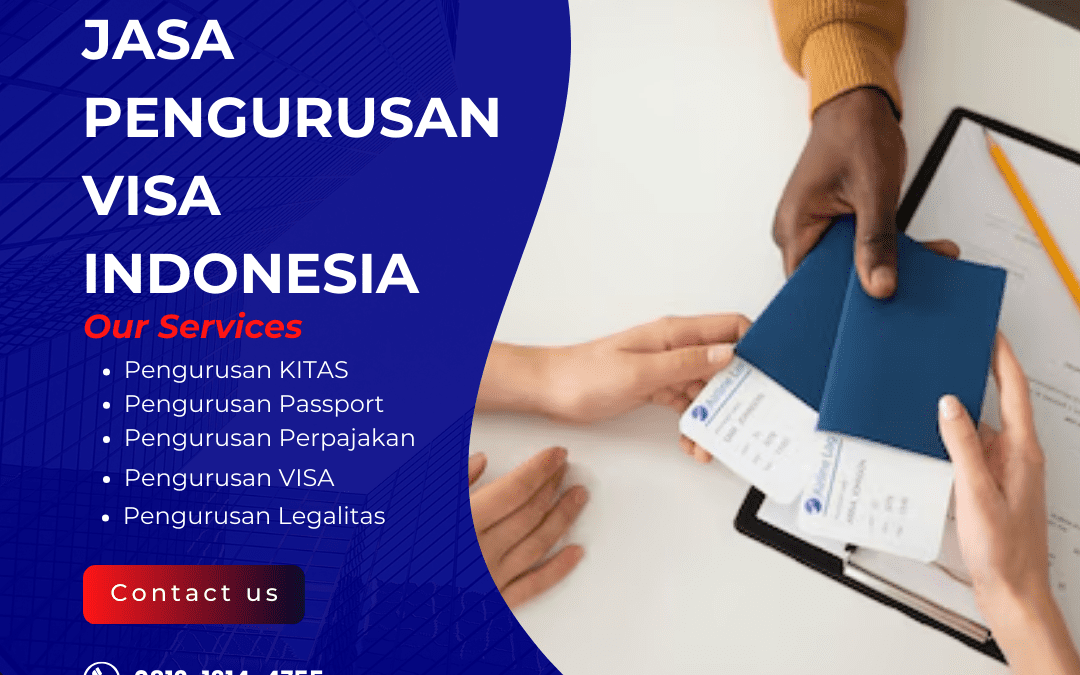 Jasa Pengurusan Visa Indonesia  – Dapatkan Visa Tanpa Ribet