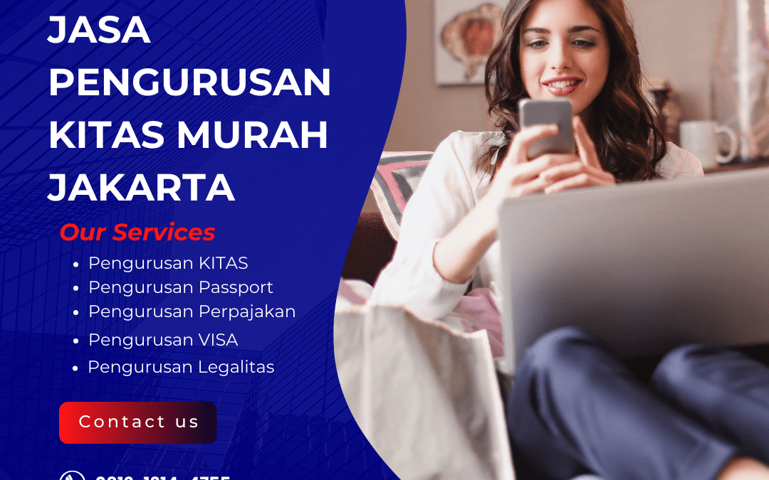 Jasa Pengurusan KITAS Murah Jakarta | Dokumen Terjamin