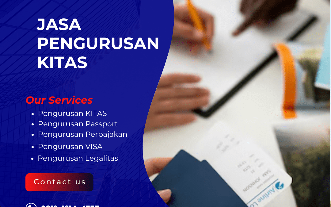 Jasa Pengurusan KITAS Terpercaya | Proses Cepat dan Terjamin