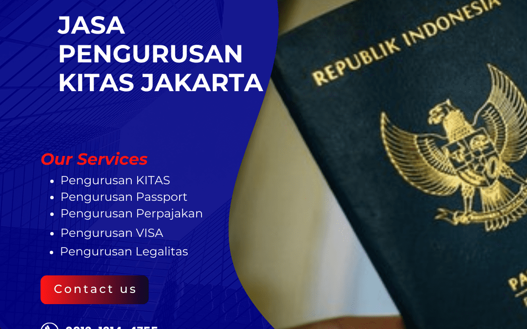 Jasa Pengurusan KITAS Jakarta | Legalitas Cepat Sesuai Regulasi
