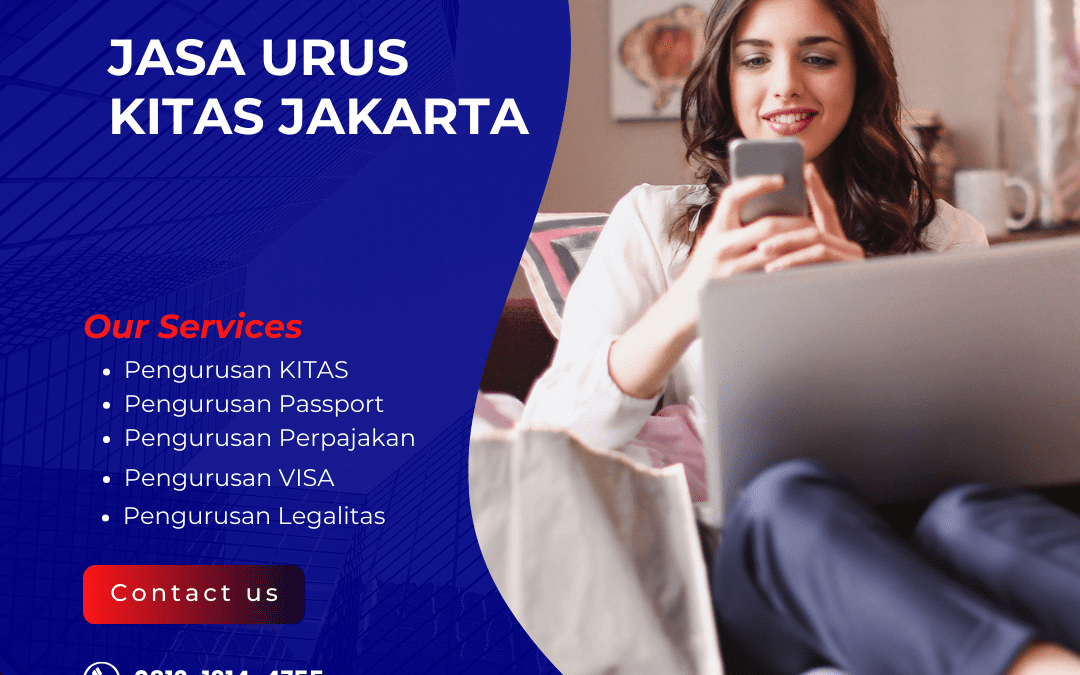 Jasa Urus KITAS Jakarta Profesional | Cepat & Sesuai Regulasi