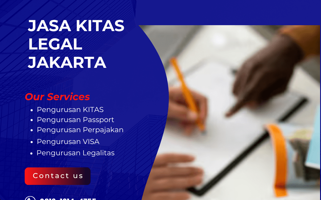 Jasa KITAS Legal Jakarta Terpercaya Proses Cepat dan Aman