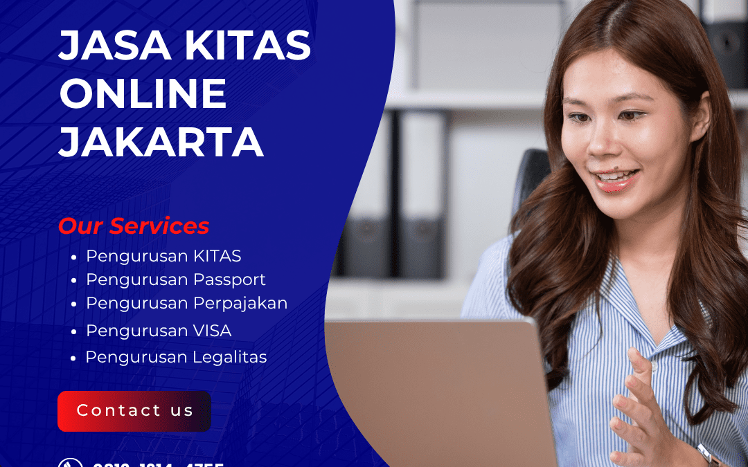 Jasa KITAS Online Jakarta Tanpa Repot Serahkan pada Ahlinya