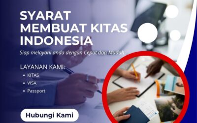 Syarat Membuat KITAS Indonesia Secara Lengkap dan Mudah