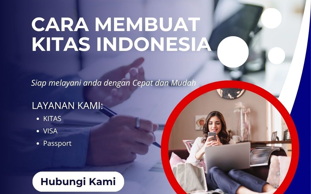 Cara Membuat KITAS Indonesia untuk WNA Secara Legal