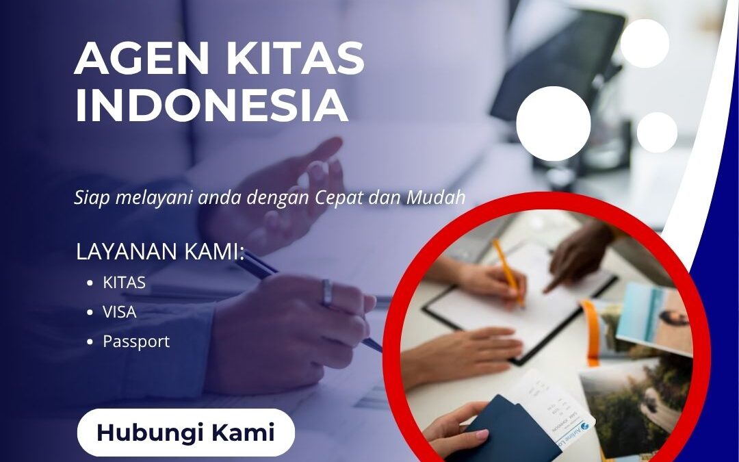 Agen KITAS Indonesia Terbaik | Proses Cepat & Aman! 