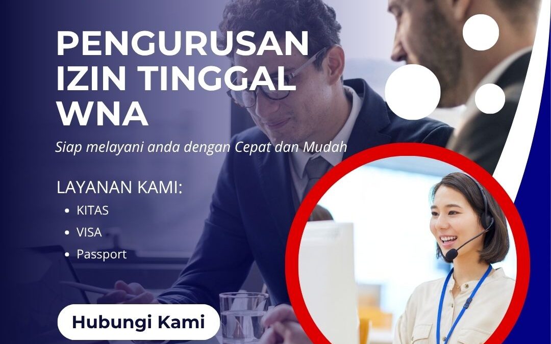 Pengurusan Izin Tinggal WNA: Proses Cepat & 100% Legal!