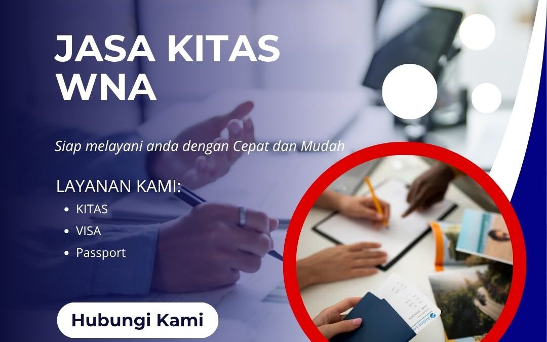 Jasa KITAS WNA Terbaik: Proses Instan & Garansi Legal! 