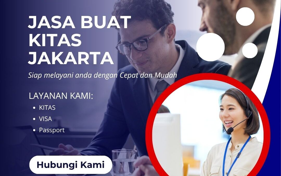 Jasa Buat KITAS Jakarta Resmi: Proses Kilat & Legal! 