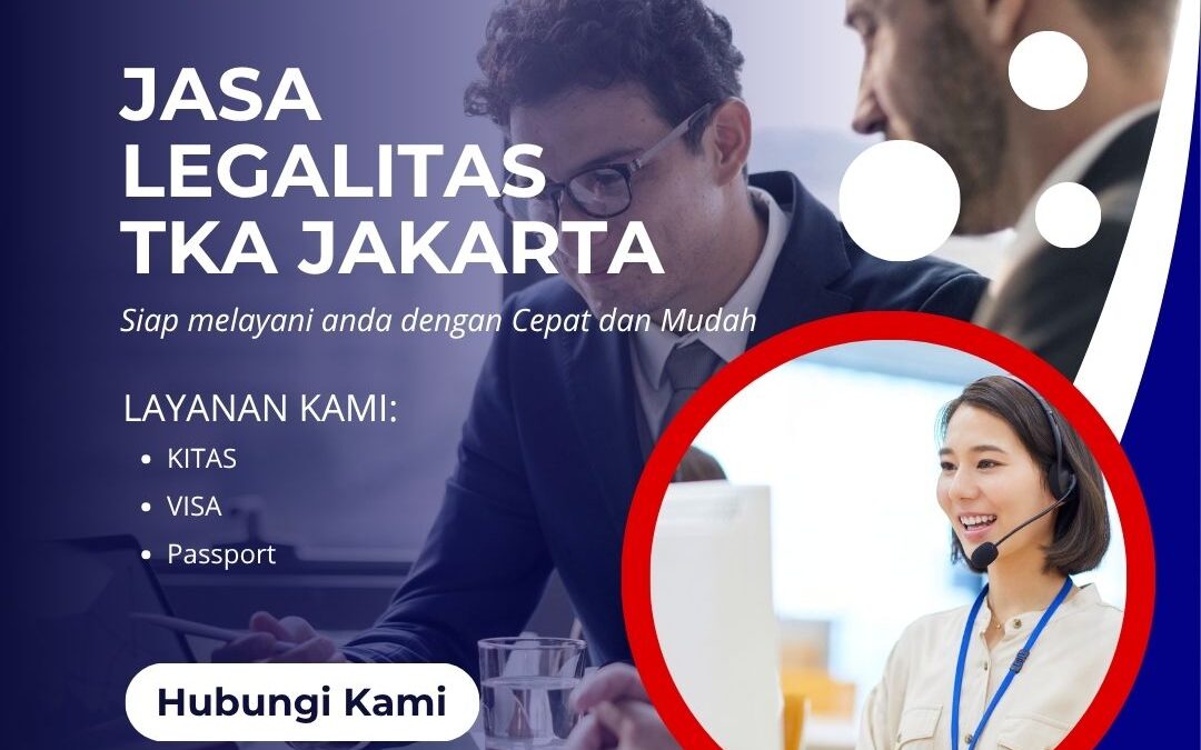 Jasa Legalitas TKA Jakarta | Cepat & Terpercaya
