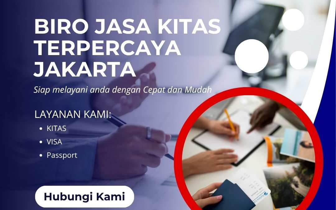 Biro Jasa KITAS Terpercaya Jakarta | Legal & Bergaransi