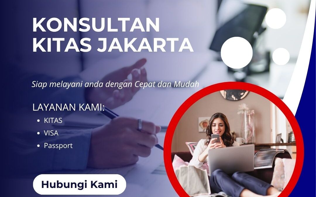 Konsultan KITAS Jakarta | Solusi Legal untuk WNA