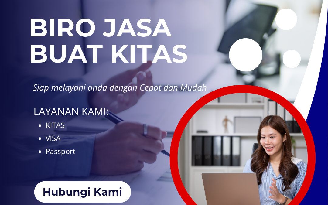 Biro Jasa Buat KITAS | Pendampingan Administrasi untuk WNA