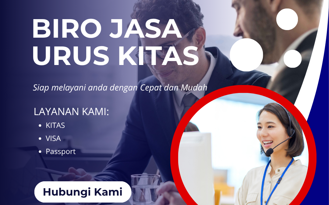 Biro Jasa Urus KITAS | Pendampingan Izin Tinggal WNA