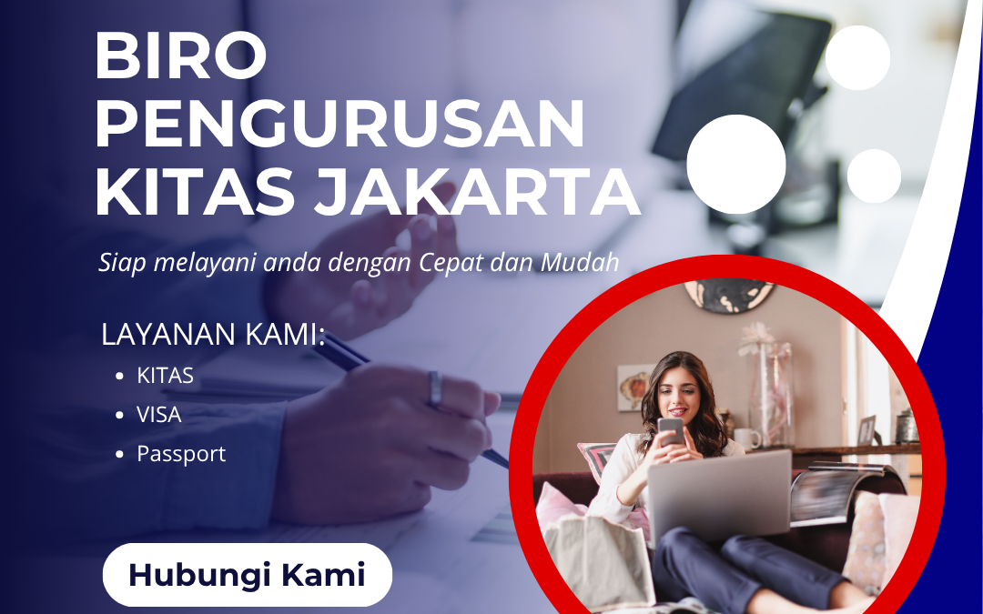 Biro Pengurusan KITAS Jakarta | Layanan Administrasi WNA